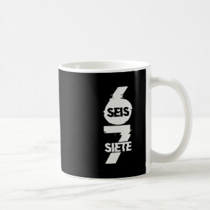 Fun Six Seven In Spanish Seis Siete 67 Brainrot Me Coffee Mug