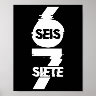 Fun Six Seven In Spanish Seis Siete 67 Brainrot Me Poster