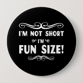 Fun Sized 4 Inch Round Button