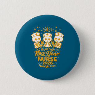 Fun Skeleton Er Icu Nurse Night Shift Crew New Yea 2 Inch Round Button