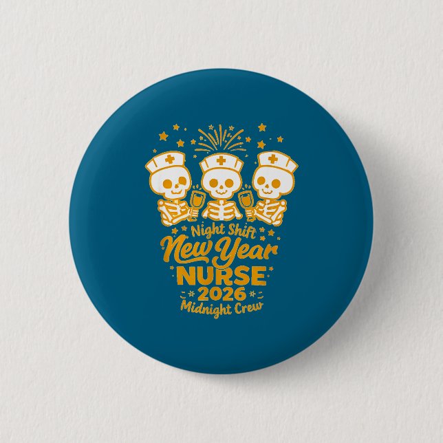 Fun Skeleton Er Icu Nurse Night Shift Crew New Yea 2 Inch Round Button (Front)