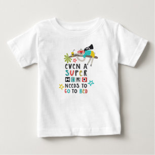 Fun Sloth Even A Super Hero Needs To Go To Bed Baby T-Shirt