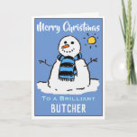 Fun Snowman Christmas Card for a Butcher<br><div class="desc">Fun snowman cartoon on a festive Christmas card. Christmas card for a Butcher.</div>