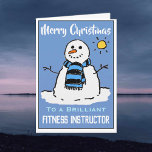 Fun Snowman Christmas Card for Fitness Instructor<br><div class="desc">Fun snowman cartoon on a festive Christmas card. Christmas card for a Fitness Instructor.</div>