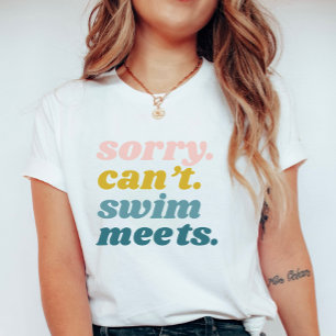 Fun Sorry Can’t Swim Meets; Summer Vacation Humor T-Shirt