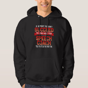 Fun Speech Coach Gift Funny Coaches Quote Hoodie
