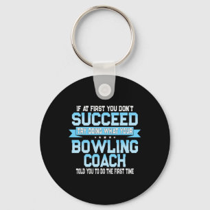 Fun Sport Coach Gift - Funny Bowling Coach Saying Keychain