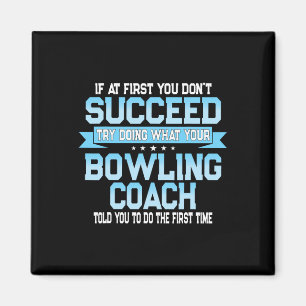 Fun Sport Coach Gift - Funny Bowling Coach Saying Magnet