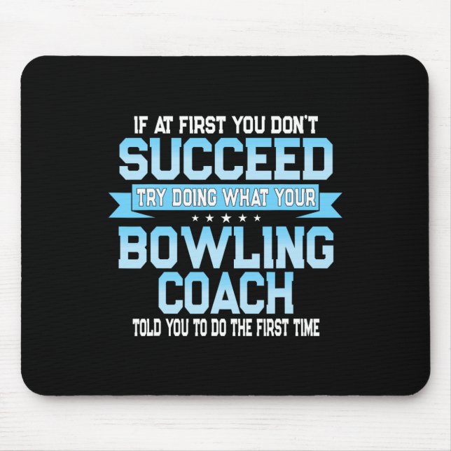Fun Sport Coach Gift - Funny Bowling Coach Saying  Mouse Pad (Front)