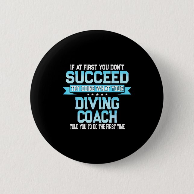 Fun Srt Coach Meme - Funny Diving Saying  2 Inch Round Button (Front)