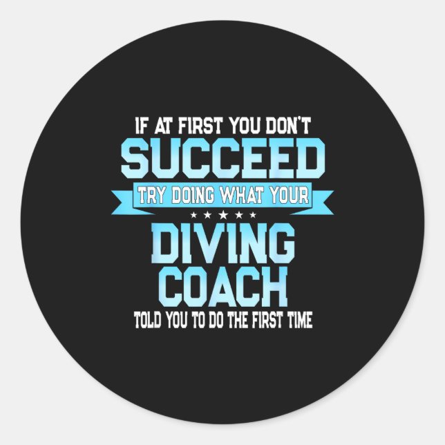 Fun Srt Coach Meme - Funny Diving Saying  Classic Round Sticker (Front)