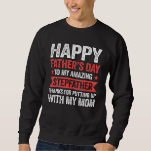 Fun Stepfather Stepson Stepdaughter Stepdad Match Sweatshirt