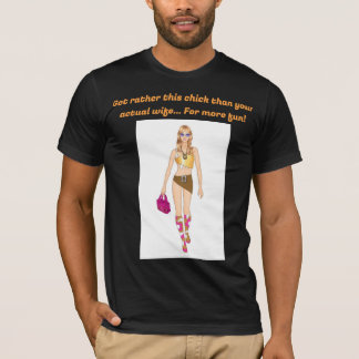 Fun style get rather this chick T-Shirt
