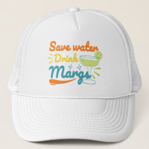Fun Summer Margarita Save Water, Drink Margs Trucker Hat