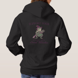 Fun Support Your Local Witches Toad Hoodie