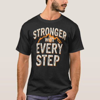 Fun Surgery Recovery: "Stronger With Every Step" T-Shirt