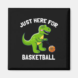 Fun T-Rex Just Here For Basketball Dinosaur  Magnet
