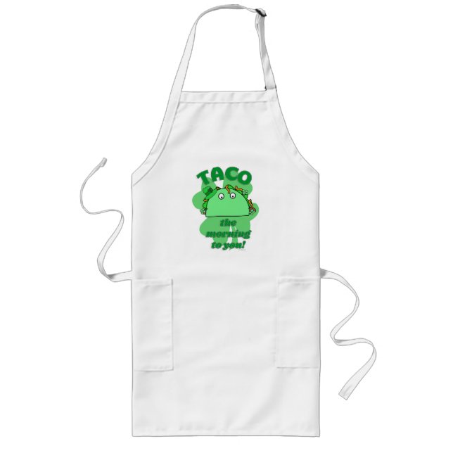 Fun  Taco the Morning Funny Saint Patrick Mix up Long Apron (Front)