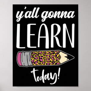 Fun Teacher Byck To School Y'all Gonna Learn Today Poster