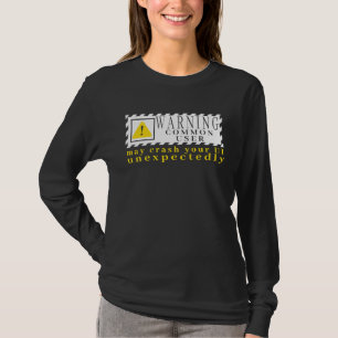 Fun Tech Warning Sign Common User may crash UI T-Shirt