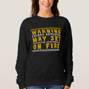 Fun Tech Warning Sign Friday Deployer Production   Sweatshirt