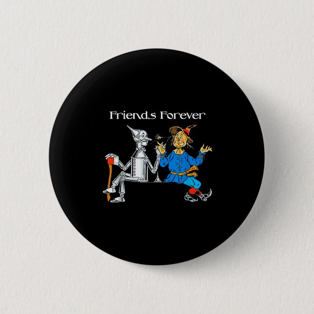 Fun Tee Shirt Friends Forever Wizard Of Oz Ecrow  2 Inch Round Button (Front)