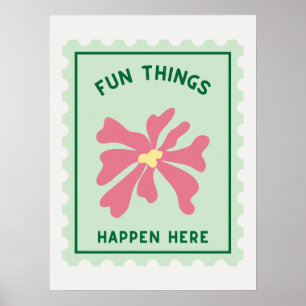 "Fun Things Happen Here" Quote Green Stamp Print