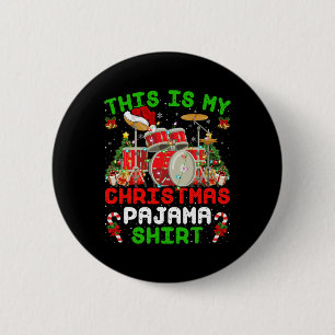 Fun This Is My Christmas Pajama Drum Kit Christmas 2 Inch Round Button