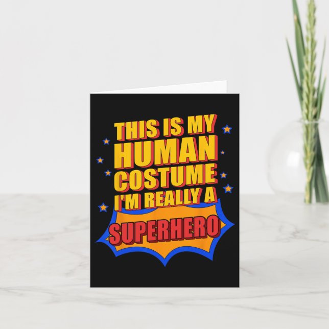 Fun This Is My Human Costume Superhero Gift For Me Card (Front)