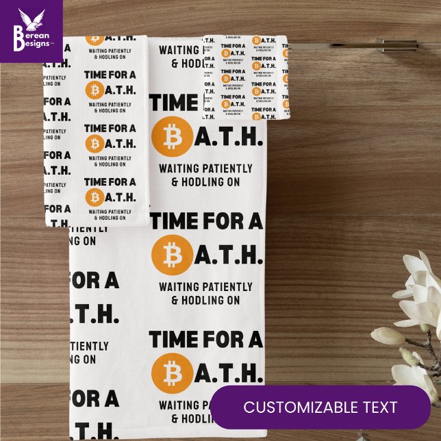 Fun TIME FOR A BATH (Bitcoin All Time High) Crypto Bath Towel Set (Fun TIME FOR A B.A.T.H. (Bitcoin All Time High) crypto bath towel set with CUSTOMIZABLE text.)