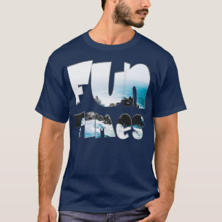 Fun Times T-Shirt