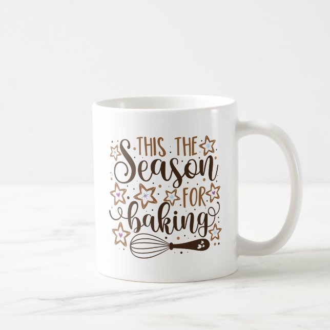 Fun 'Tis the Season for Baking Design Coffee Mug (Right)