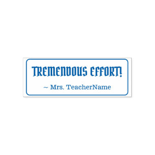 Fun "TREMENDOUS EFFORT!" + Custom Tutor Name Self-inking Stamp