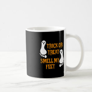 Fun Trick or Treat smell my Feet Halloween Coffee Mug