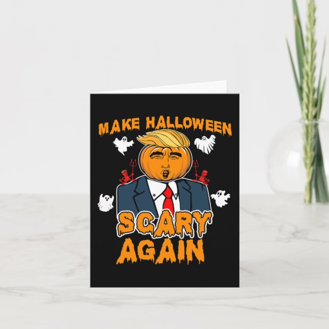 Fun Trump Halloween MAKE HALLOWEEN SCARY AGAIN  Card (Front)