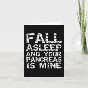 Fun Type 1 Diabetes Fall Asleep and Your Pancreas  Card