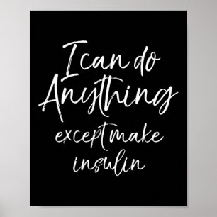Fun Type 1 Diabetes  for Women Diabetic Gift  Poster