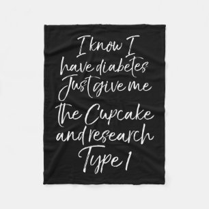 Fun Type 1 Diabetes Quote Cute Diabetic Gift For W Fleece Blanket
