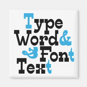 Fun Type design Magnet