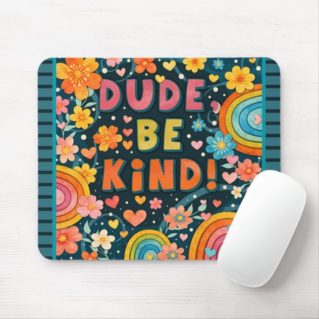 Fun Unique Rainbow Dude Be Kind Trendy Kindness Mouse Pad (With Mouse)