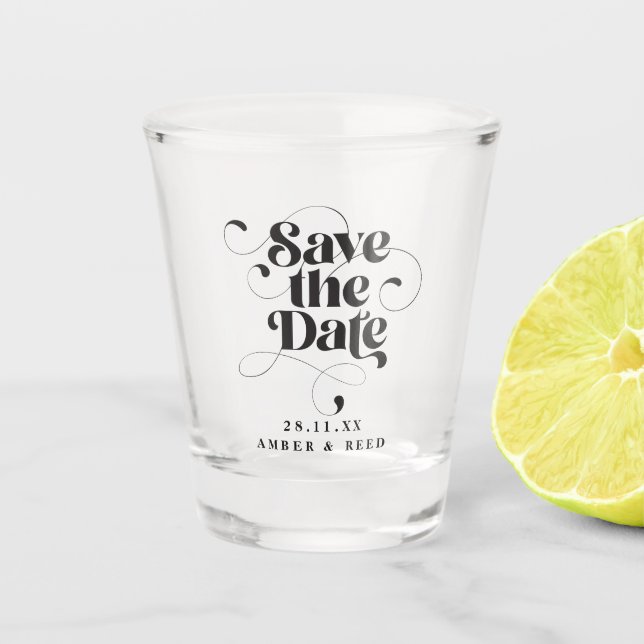 Fun Unique Word Art Calligraphy Save the Date Shot Glass (Front)