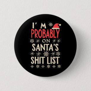 Fun Vintage Christmas i'm probably on santa'shit l 2 Inch Round Button