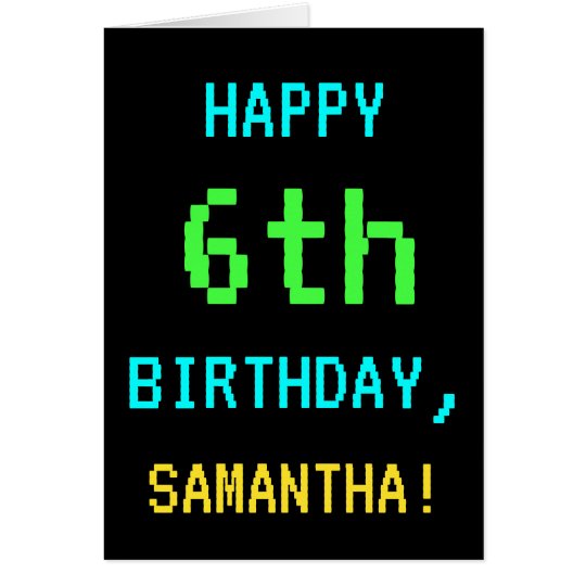 Fun Vintage/Retro Video Game Look 6th Birthday Card