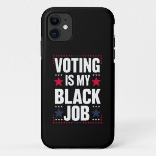 Fun Voting Is My Black Job Vintage iPhone 11 Case