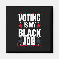 Fun Voting Is My Black Job Vintage
