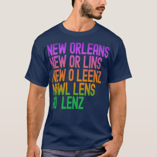 Fun Ways To Say New Orleans T-Shirt