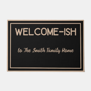 Fun Welcome - ish Black Tan/ Personalize Doormat