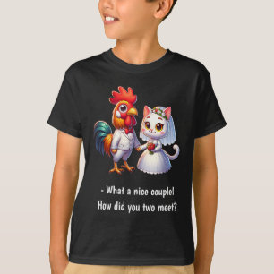Fun What A Nice Couple Chicken And Cat Funny Weddi T-Shirt
