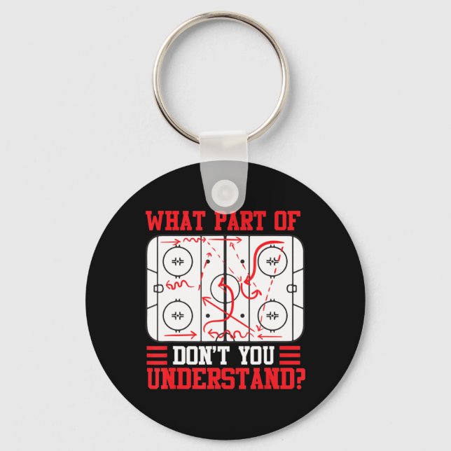 Fun What Part Of Hockey Don't You Understand Hocke Keychain (Front)