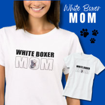 Fun White Boxer Dog Mom